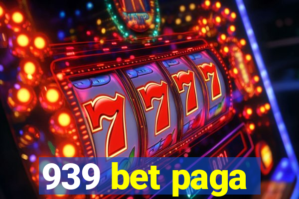 939 bet paga